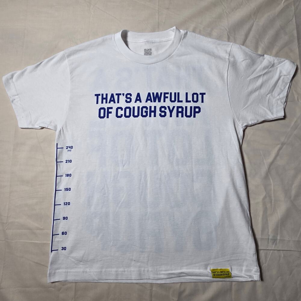 That's A Awful Lot Of Cough Syrup Size L